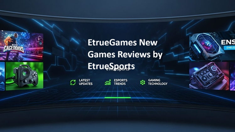 EtrueGames New Games Reviews by EtrueSports